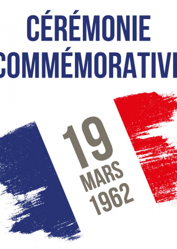 C&eacute;r&eacute;monie de comm&eacute;moration du 19 mars 1962 
