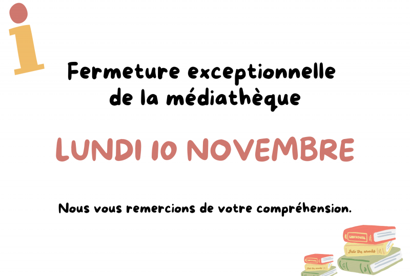 Fermeture exceptionnelle de la médiathèque