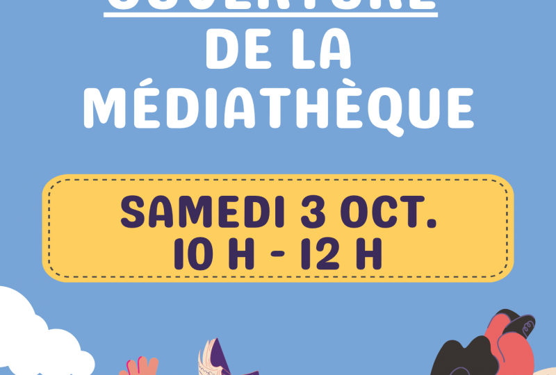 La médiathèque est ouverte ce samedi 3 octobre !